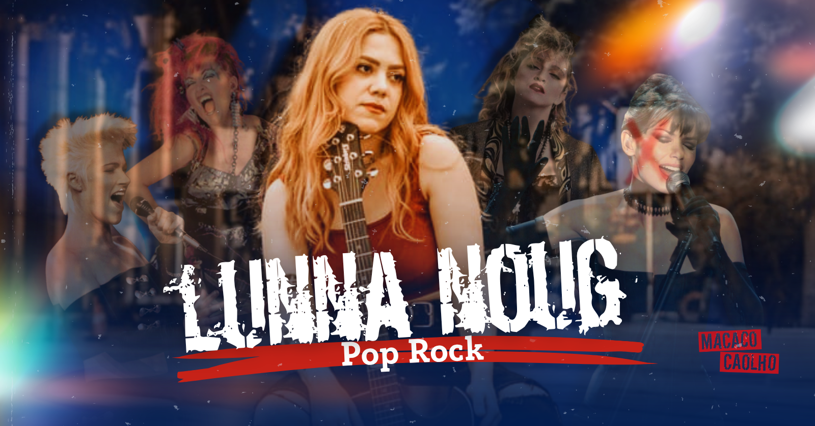 Lunna Noug Band - Especial Pop Rock90" & 00" - Sábado 30.Maio
