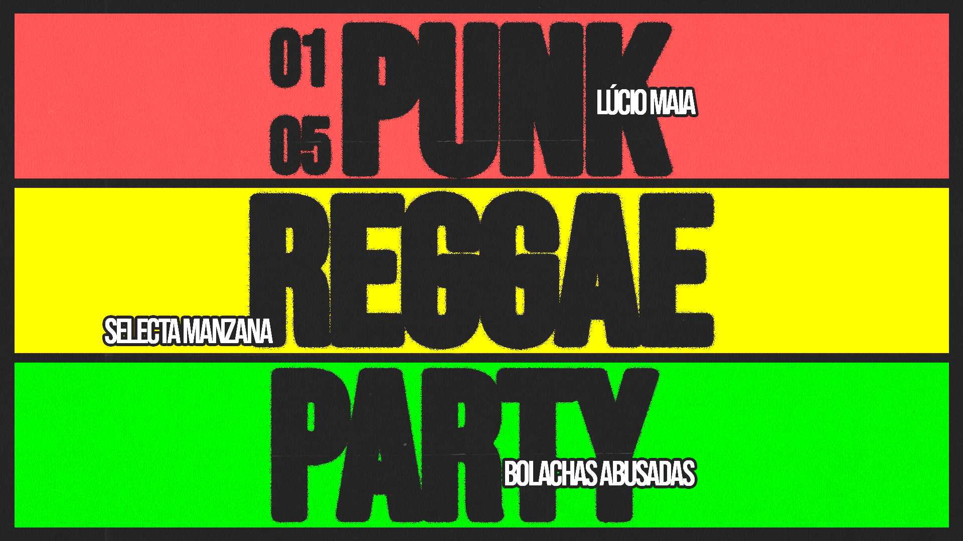 PUNK REGGAE PARTY com Lúcio Maia + Selecta Manzana + Bolachas Abusadas
