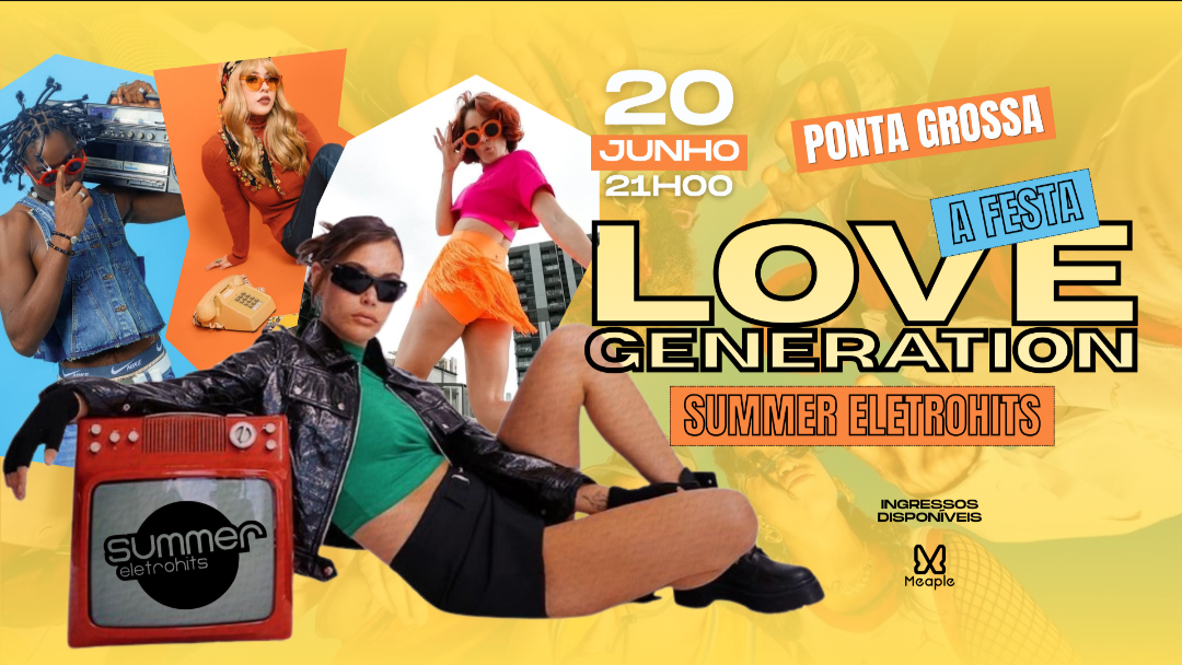 LOVE GENERATION - SUMMER ELETROHITS em PONTA GROSSA em Ponta Grossa