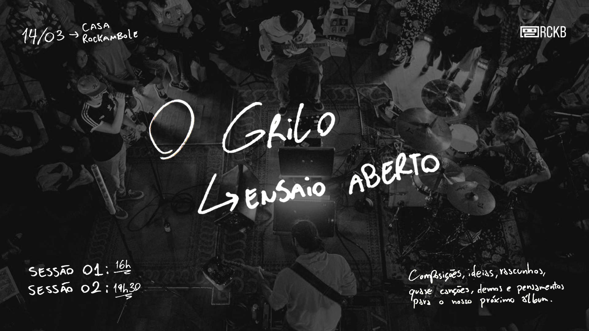 O Grilo - Ensaio Aberto na Casa Rockambole  