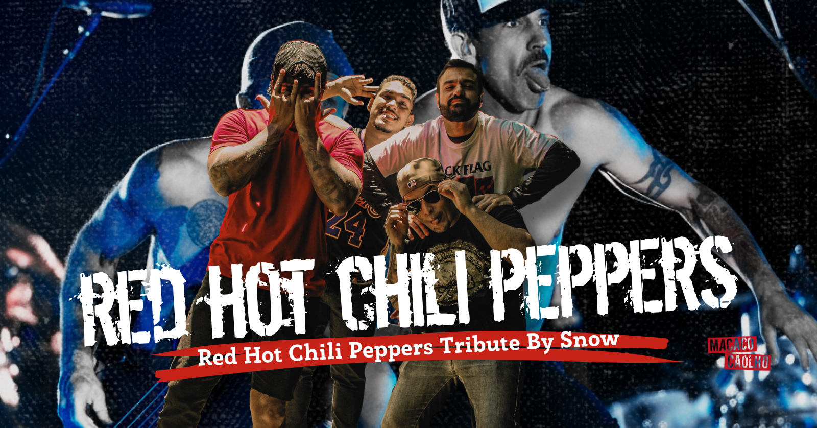 Red Hot Chili Peppers Tribute By Snow - Sexta 15.Maio