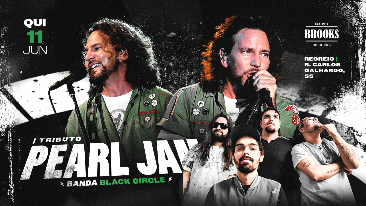 Black Circle - O Melhor Tributo a  Pearl Jam do mundo   - Brooks Recreio