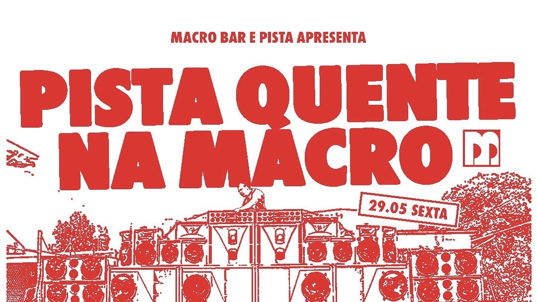 PISTA QUENTE na MACRO