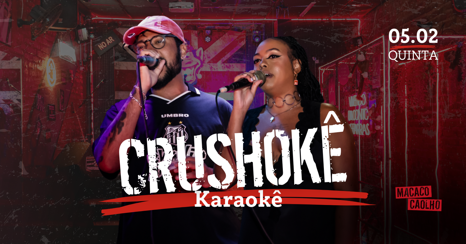 Karaokê com o Crushokê - Quinta 05.02