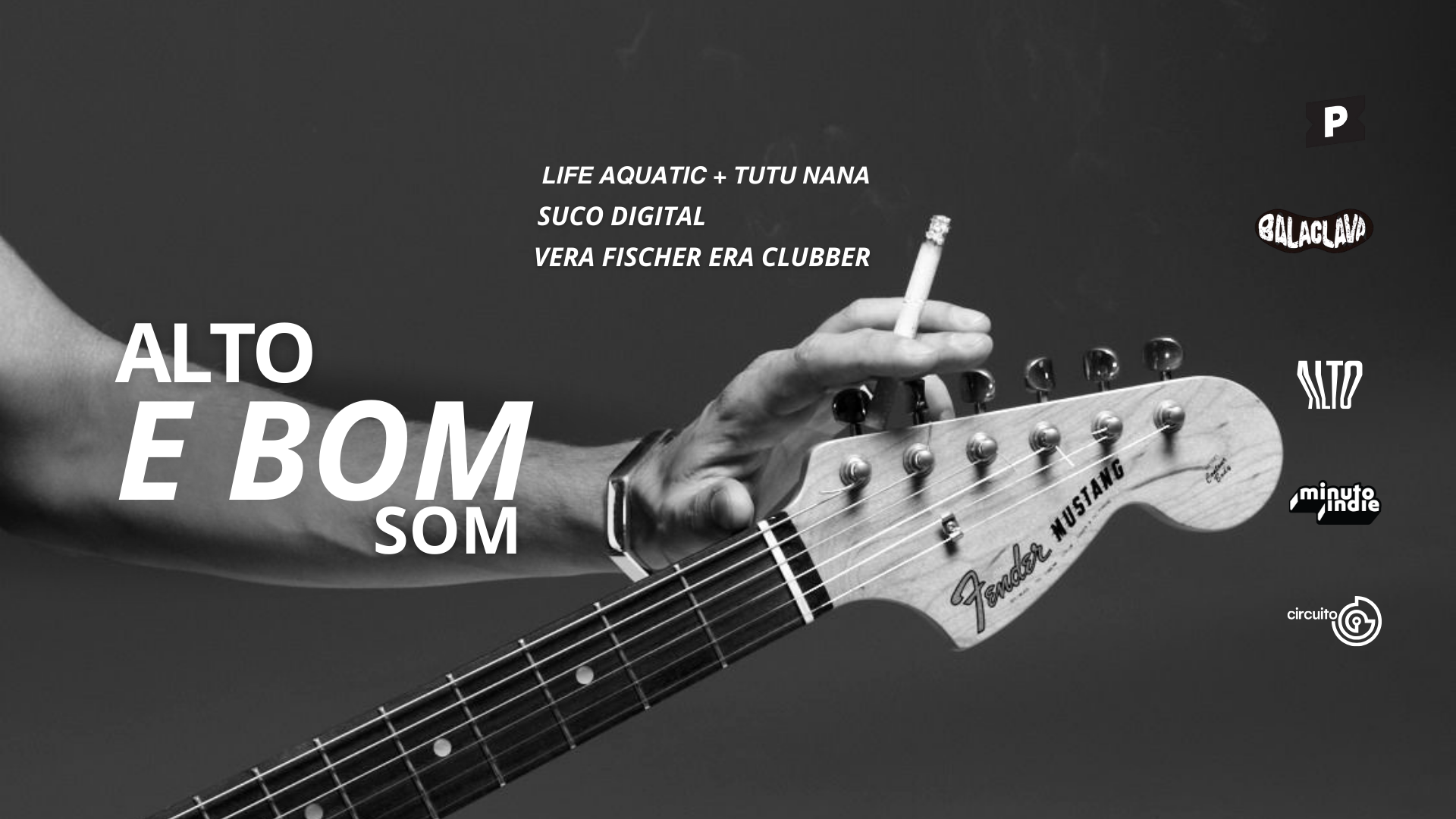 Alto e Bom Som: Um Manifesto Indie com Life Aquatic, Tutu Nana, Suco Digital e Vera Fischer Era Clubber