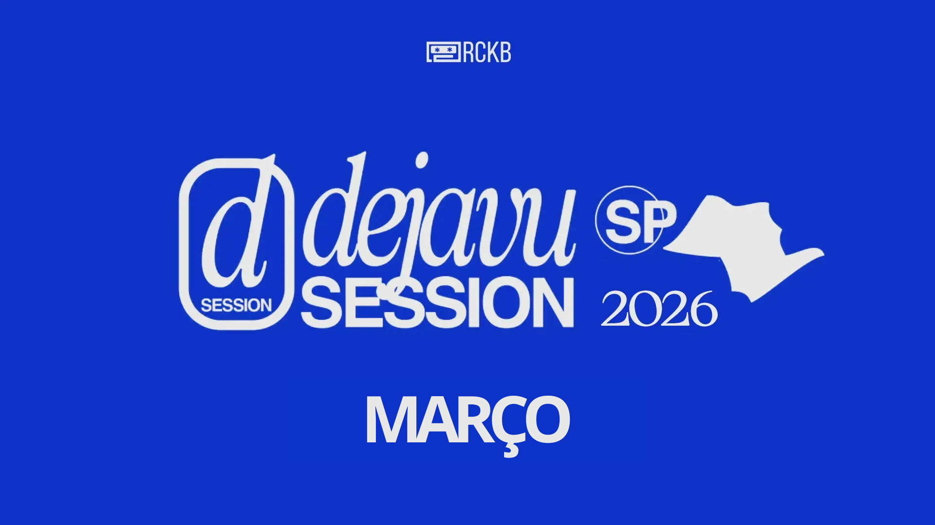 Dejavu Session na Casa Rockambole  | Março