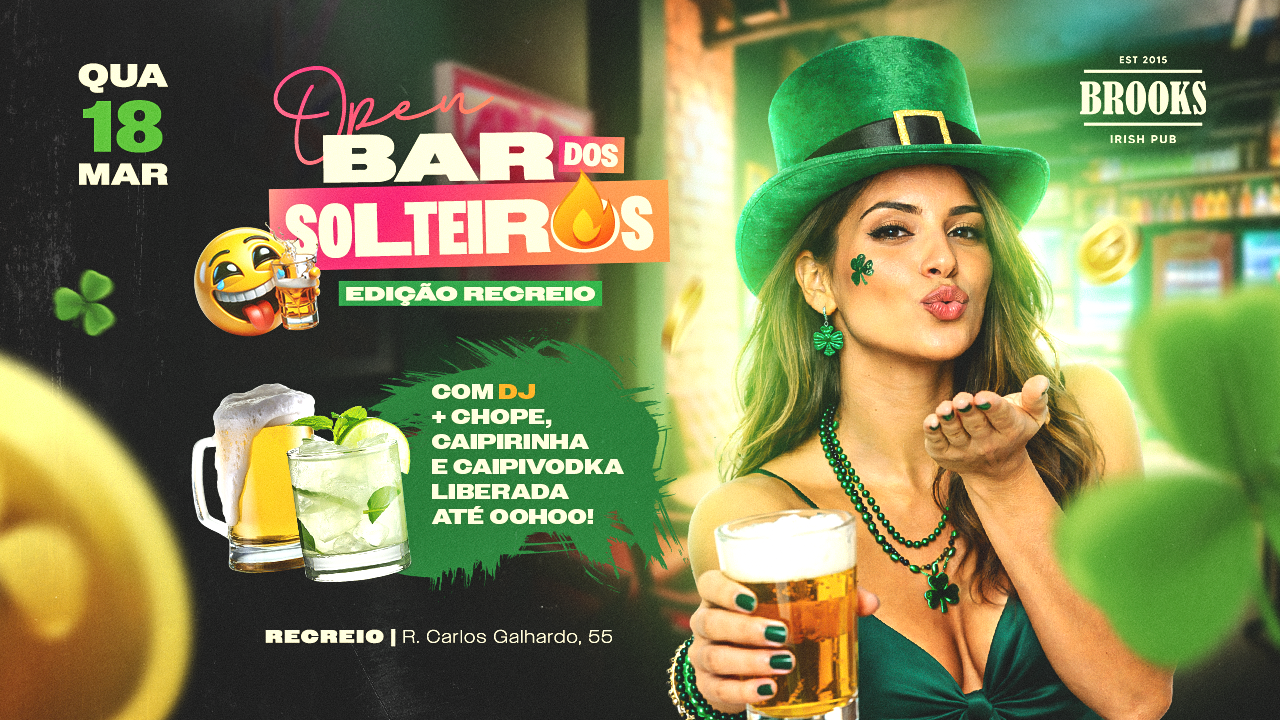 OPEN BAR DOS SOLTEIROS - BROOKS RECREIO -  18/03 - QUARTA