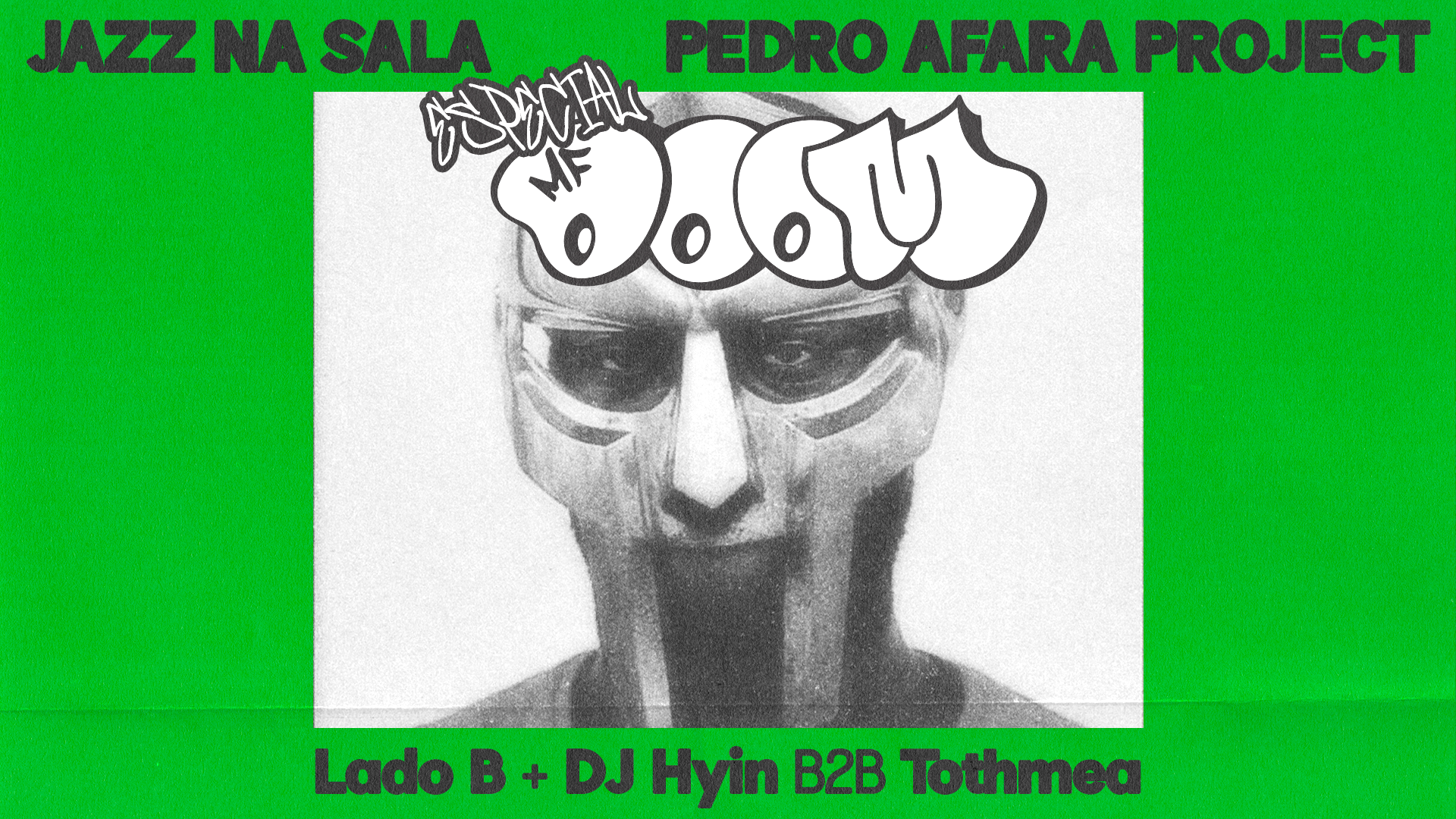 Jazz na Sala Especial MF DOOM com Pedro Afara Project + Lado B + DJ Hyin b2b Tothmea