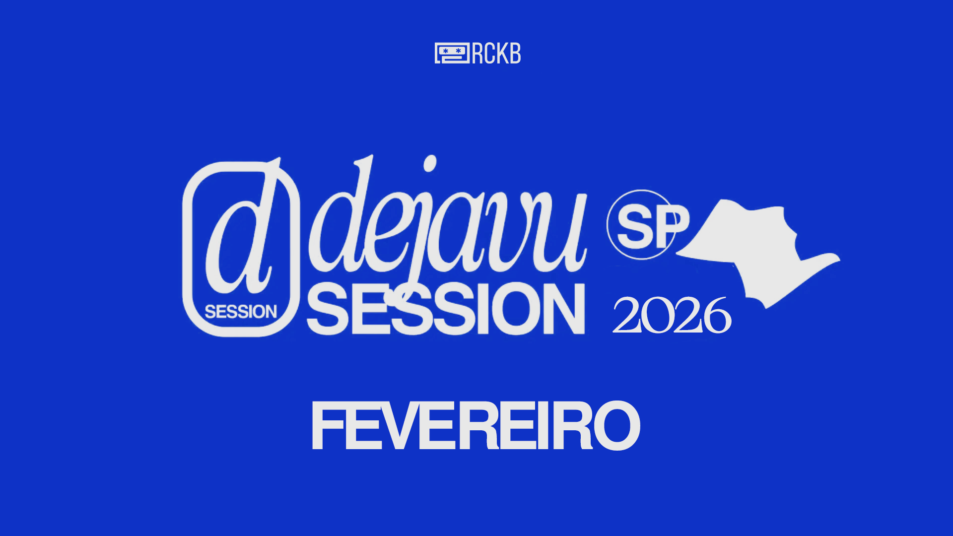Dejavu Session na Casa Rockambole  | Fevereiro
