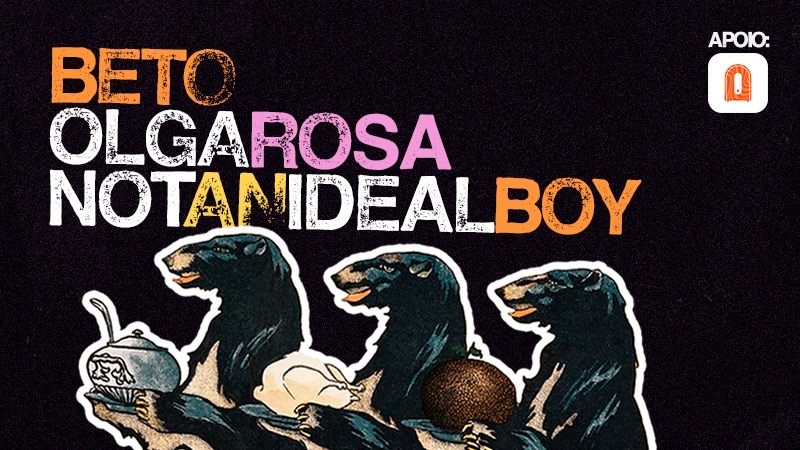 Beto | Olga Rosa | Not an Ideal Boy