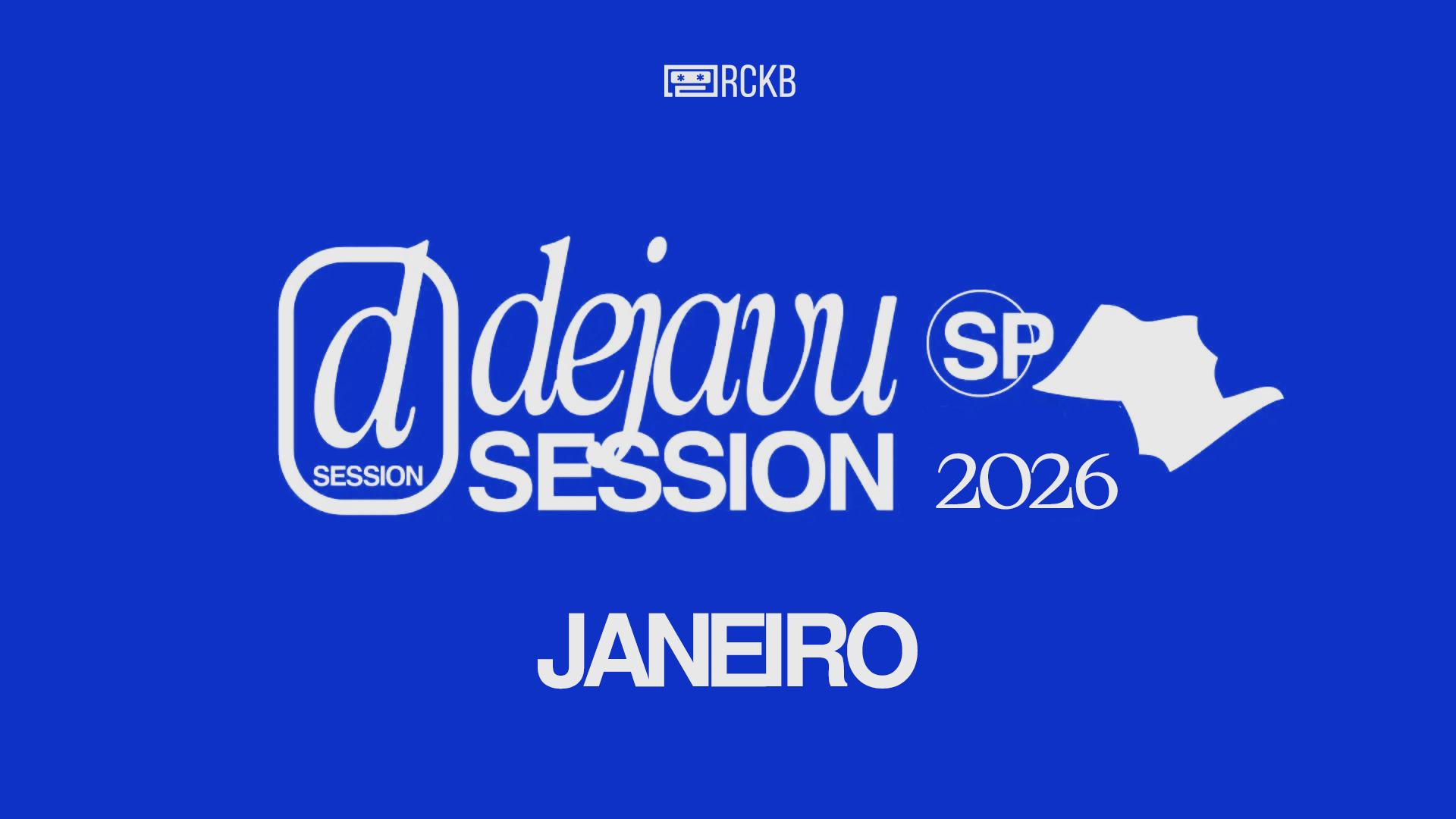 Dejavu Session na Casa Rockambole  | Janeiro