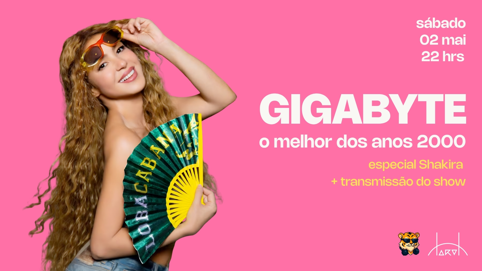 Gigabyte 2000 - Especial SHAKIRA + Transmissão Lobacabana @ Tarot