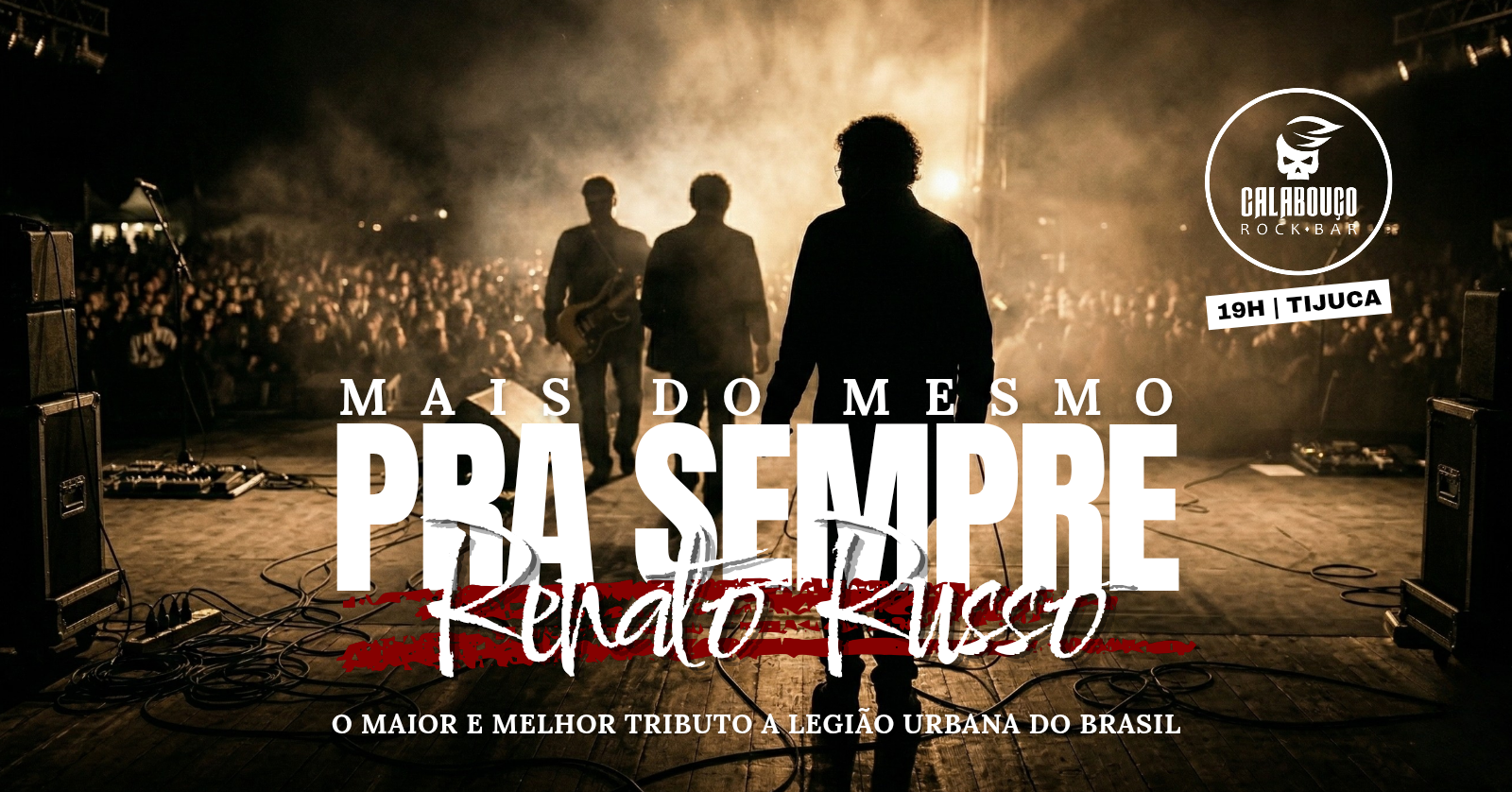 MAIS DO MESMO — PRA SEMPRE RENATO RUSSO no Calabouço Bar