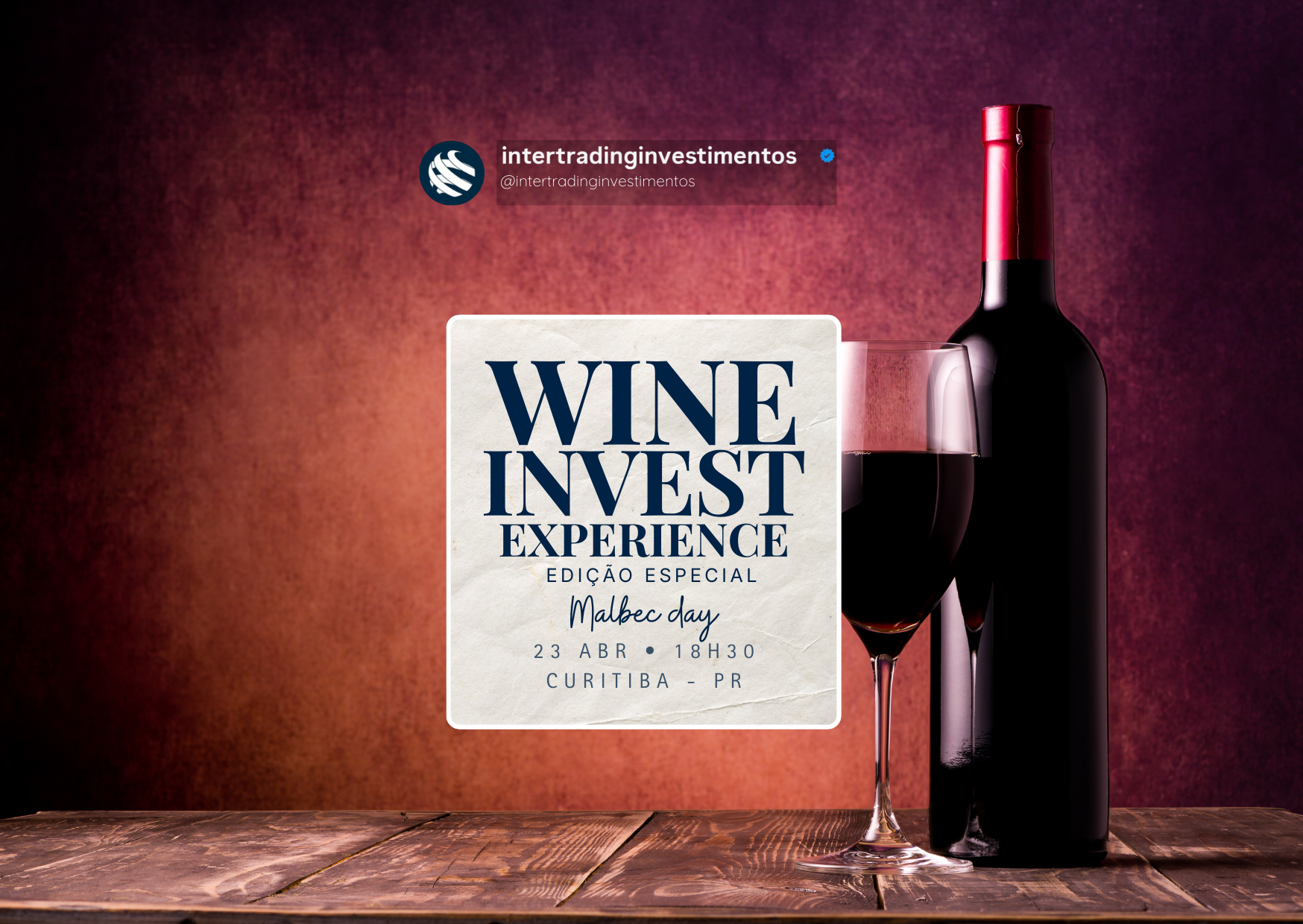 Wine & Invest Experience — Malbec Day (Edição Especial)
