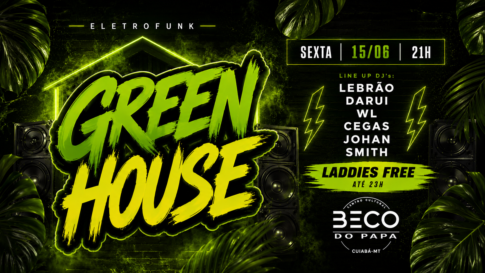 GreenHouse | EltroFunk| Beco do Papa em Cuiabá