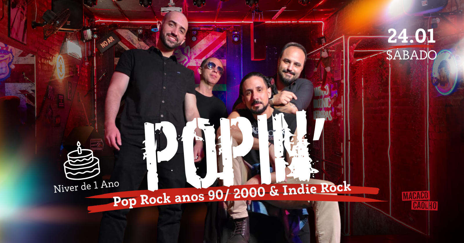 Popin' - Niver de 01 ano - Sábado 24.01